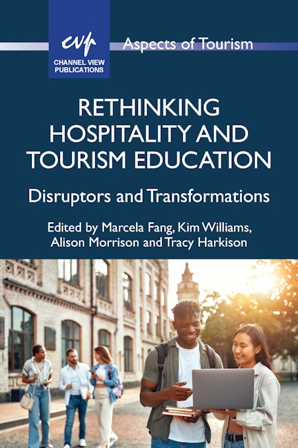 Book cover image for Rethinking Hospitality and Tourism Education ISBN: 9781845419424